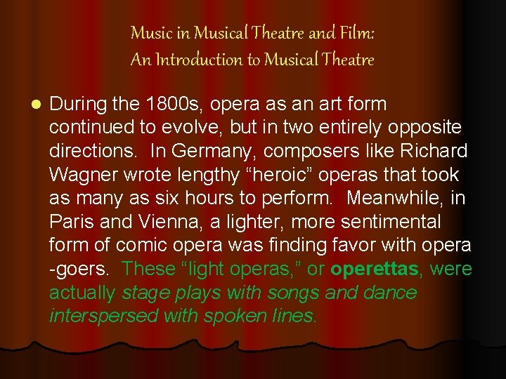 Music in Musical Theatre and Film: An Introduction to Musical Theatre l During the