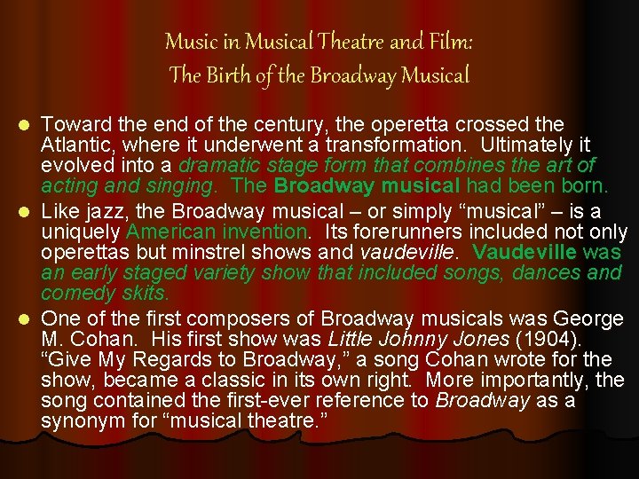 Music in Musical Theatre and Film: The Birth of the Broadway Musical Toward the