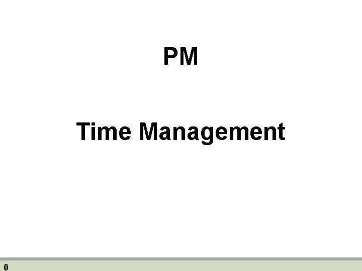 PM Time Management 0 