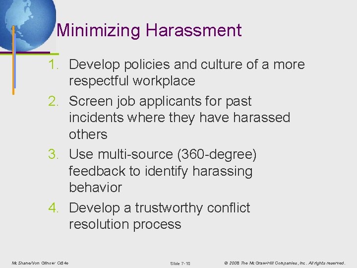 Minimizing Harassment 1. Develop policies and culture of a more respectful workplace 2. Screen