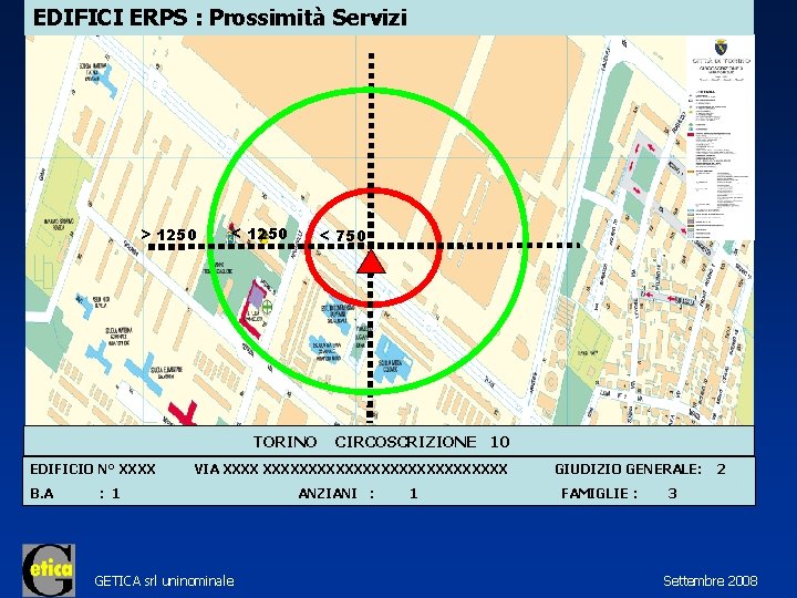 EDIFICI ERPS : Prossimità Servizi > 1250 < 750 TORINO EDIFICIO N° XXXX B.