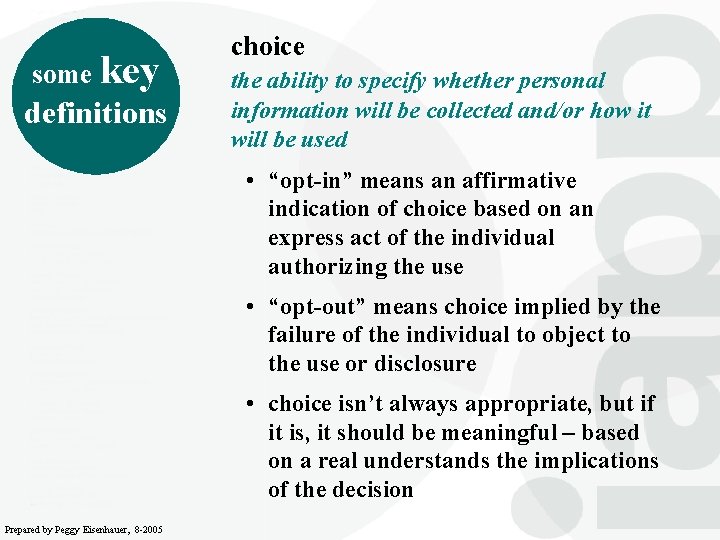 some key definitions choice the ability to specify whether personal information will be collected