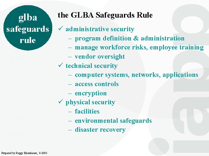 glba safeguards rule Prepared by Peggy Eisenhauer, 8 -2005 the GLBA Safeguards Rule ü