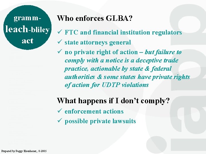 gramm. Who enforces GLBA? leach-bliley ü FTC and financial institution regulators act ü state