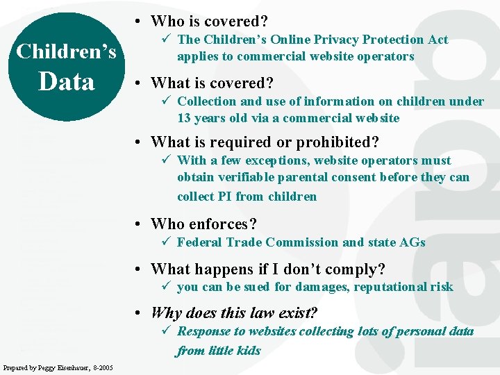  • Who is covered? Children’s Data ü The Children’s Online Privacy Protection Act