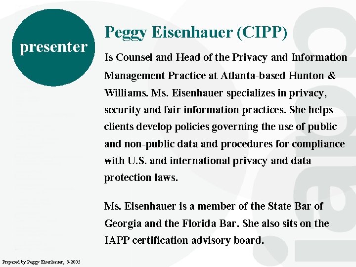 presenter Peggy Eisenhauer (CIPP) Is Counsel and Head of the Privacy and Information Management