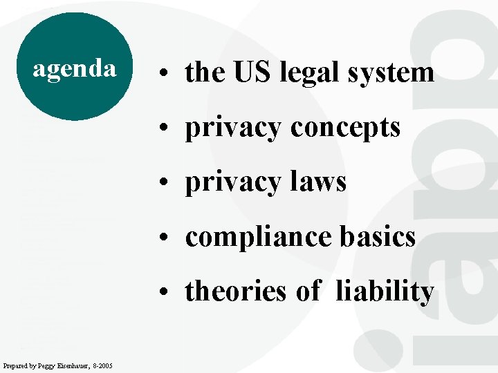 agenda • the US legal system • privacy concepts • privacy laws • compliance