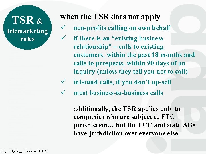 TSR & telemarketing rules when the TSR does not apply ü non-profits calling on