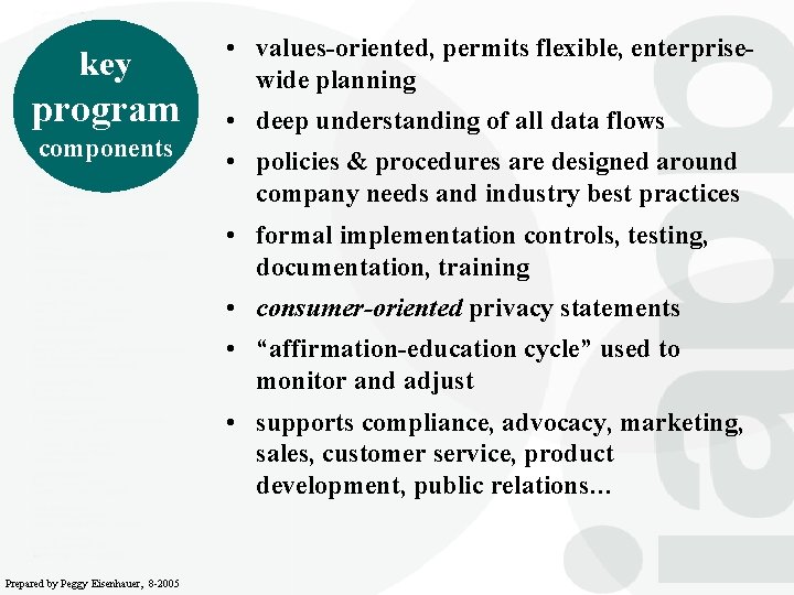 key program components • values-oriented, permits flexible, enterprisewide planning • deep understanding of all
