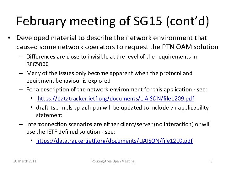 February meeting of SG 15 (cont’d) • Developed material to describe the network environment