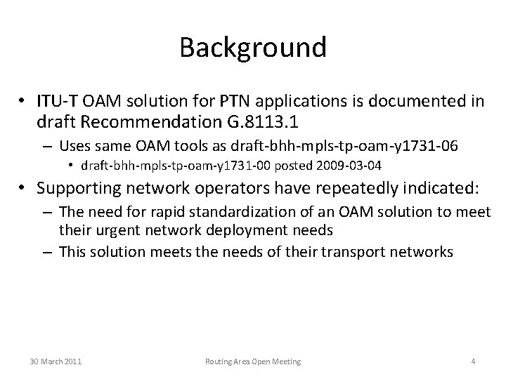 Background • ITU-T OAM solution for PTN applications is documented in draft Recommendation G.