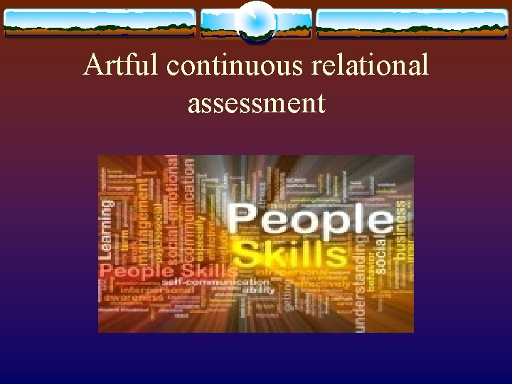 Artful continuous relational assessment 