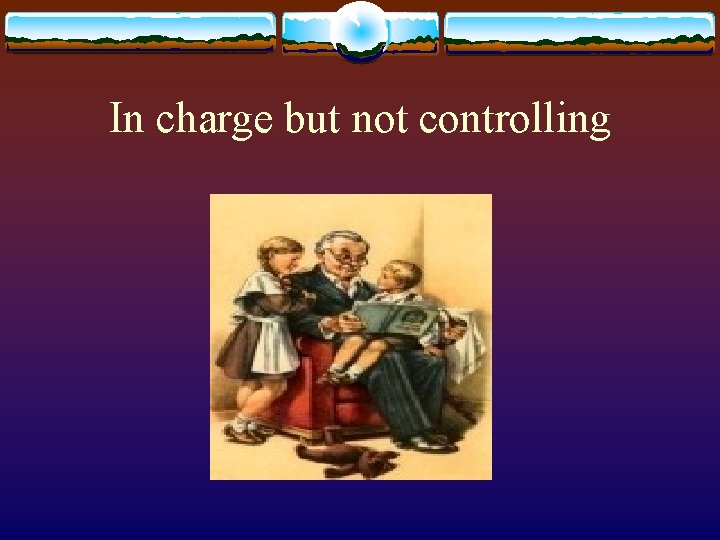 In charge but not controlling 