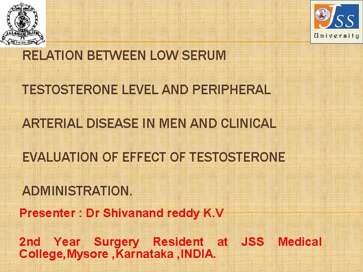 RELATION BETWEEN LOW SERUM TESTOSTERONE LEVEL AND PERIPHERAL ARTERIAL DISEASE IN MEN AND CLINICAL