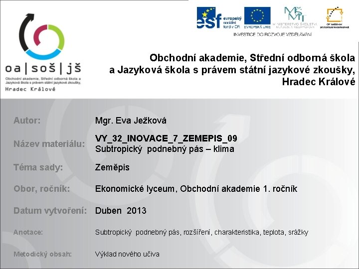 Obchodní akademie, Střední odborná škola a Jazyková škola s právem státní jazykové zkoušky, Hradec