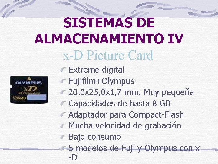 SISTEMAS DE ALMACENAMIENTO IV x-D Picture Card Extreme digital Fujifilm+Olympus 20. 0 x 25,