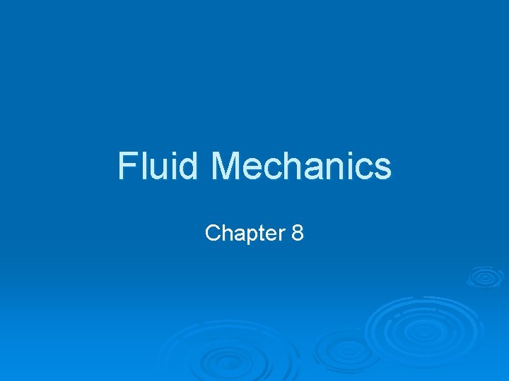 Fluid Mechanics Chapter 8 