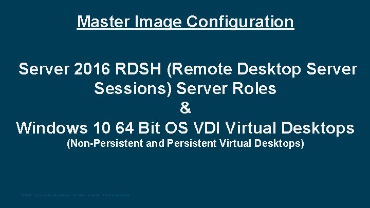 Master Image Configuration Server 2016 RDSH (Remote Desktop Server Sessions) Server Roles & Windows