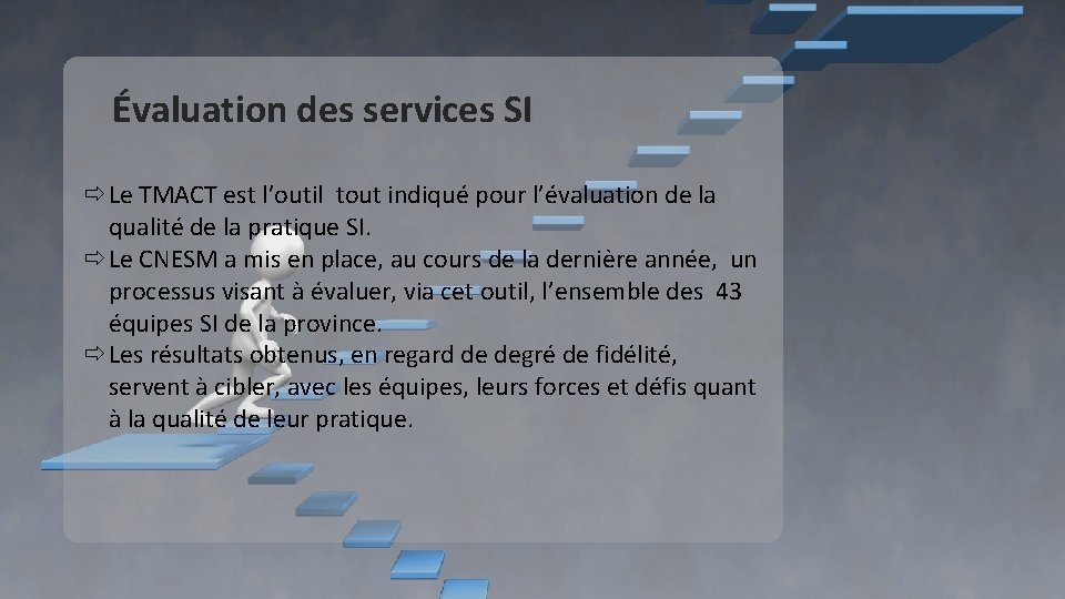 Évaluation des services SI Le TMACT est l’outil tout indiqué pour l’évaluation de la Évaluation des services SI Le TMACT est l’outil tout indiqué pour l’évaluation de la
