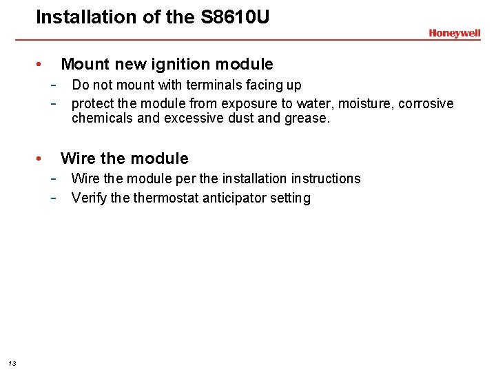 Installation of the S 8610 U • Mount new ignition module - Do not