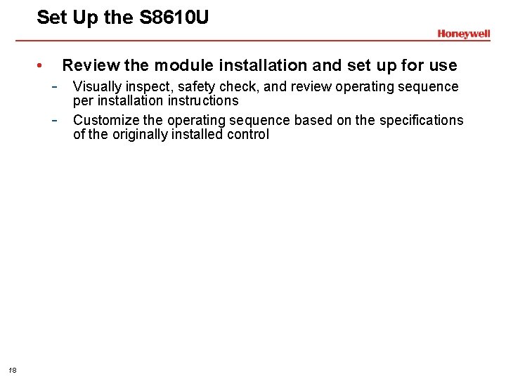 Set Up the S 8610 U • Review the module installation and set up