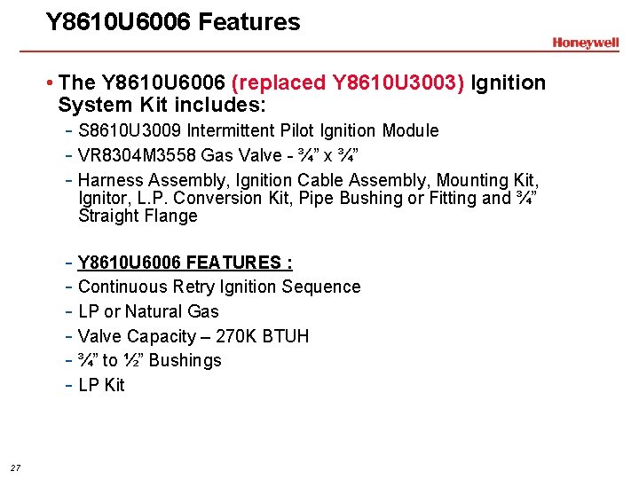 Y 8610 U 6006 Features • The Y 8610 U 6006 (replaced Y 8610