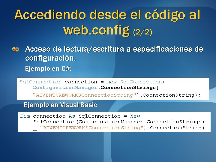 Accediendo desde el código al web. config (2/2) Acceso de lectura/escritura a especificaciones de