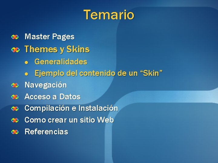 Temario Master Pages Themes y Skins Generalidades l Ejemplo del contenido de un “Skin”