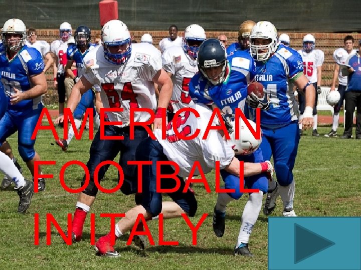 AMERICAN FOOTBALL IN ITALY 