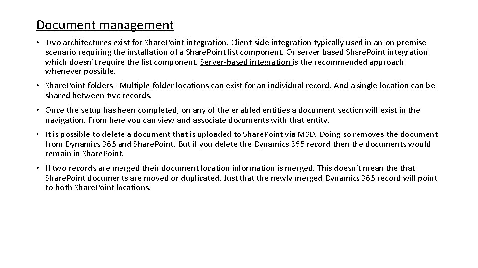 Document management • Two architectures exist for Share. Point integration. Client-side integration typically used