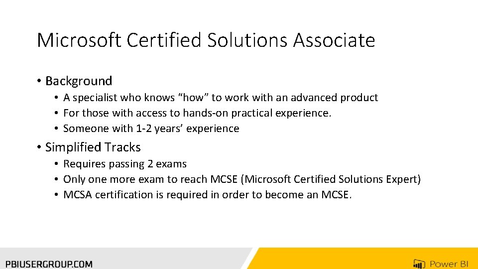 Microsoft Certified Solutions Associate • Background • A specialist who knows “how” to work