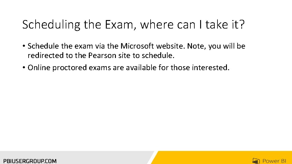 Scheduling the Exam, where can I take it? • Schedule the exam via the