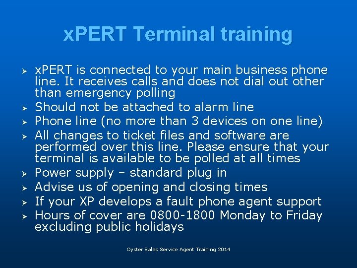 x. PERT Terminal training Ø Ø Ø Ø x. PERT is connected to your