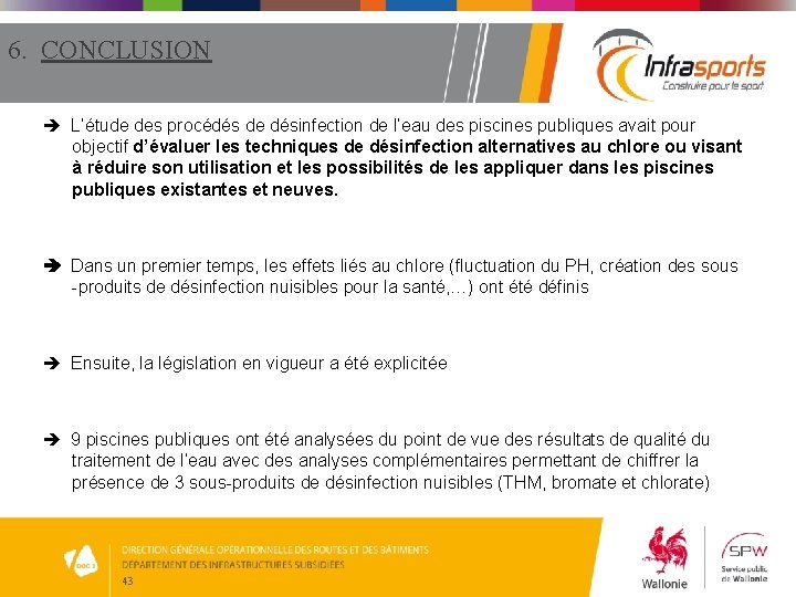 6. CONCLUSION L’étude des procédés de désinfection de l’eau des piscines publiques avait pour