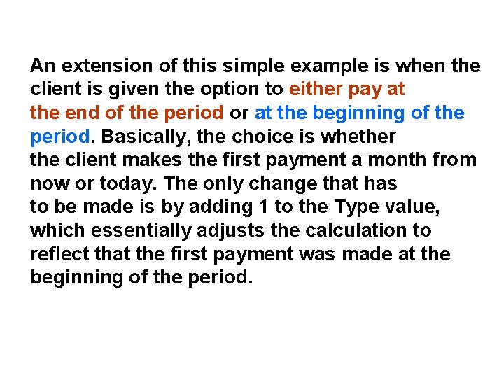 An extension of this simple example is when the client is given the option An extension of this simple example is when the client is given the option