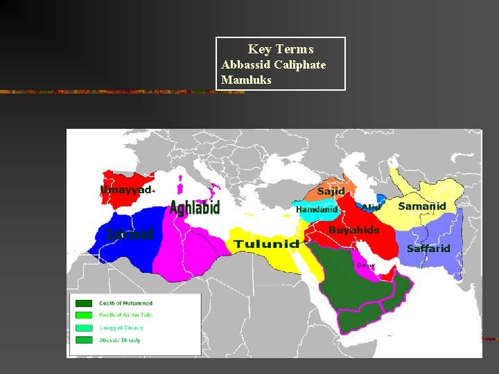 Key Terms Abbassid Caliphate Mamluks 