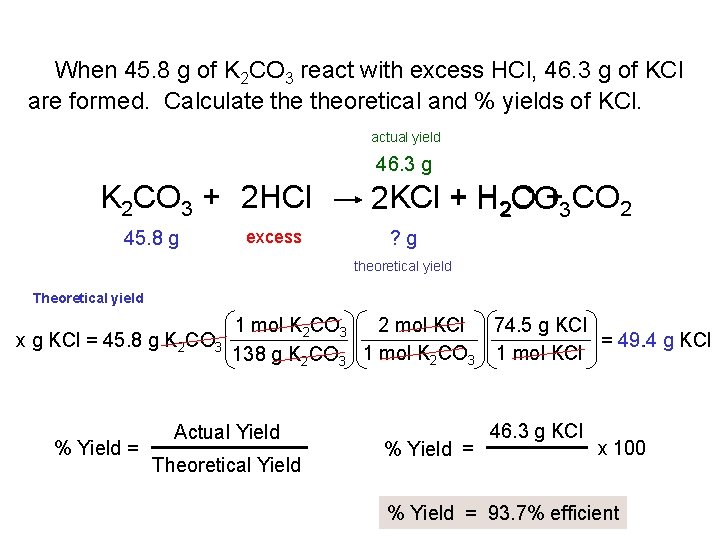 When 45. 8 g of K 2 CO 3 react with excess HCl, 46.