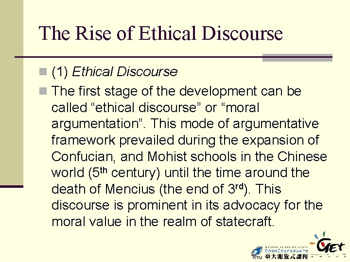 The Rise of Ethical Discourse n (1) Ethical Discourse n The first stage of