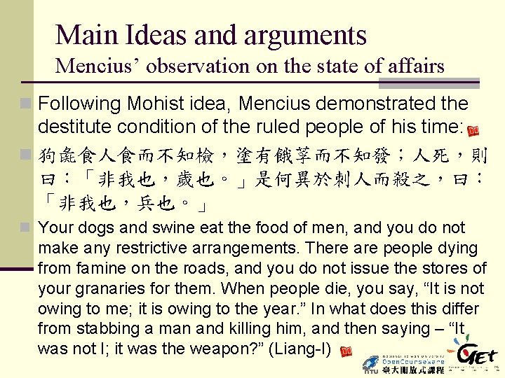 Main Ideas and arguments Mencius’ observation on the state of affairs n Following Mohist