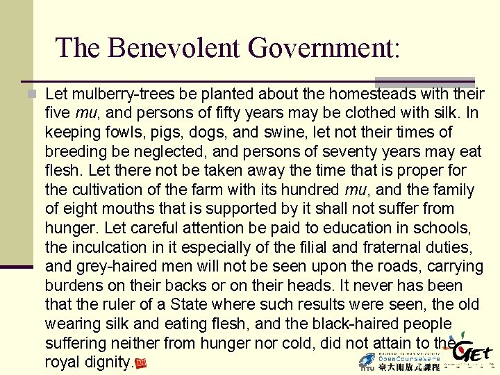 The Benevolent Government: n Let mulberry-trees be planted about the homesteads with their five