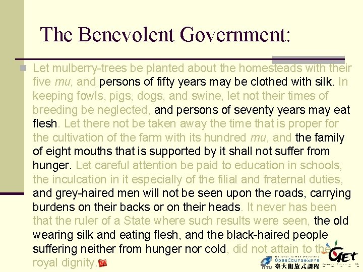 The Benevolent Government: n Let mulberry-trees be planted about the homesteads with their five