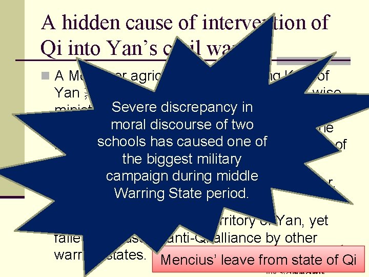 A hidden cause of intervention of Qi into Yan’s civil war. n A Mohist