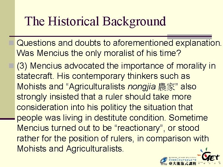 The Historical Background n Questions and doubts to aforementioned explanation. Was Mencius the only