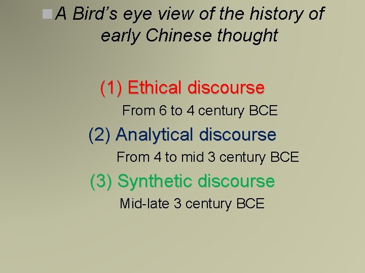 n A Bird’s eye view of the history of early Chinese thought (1) Ethical