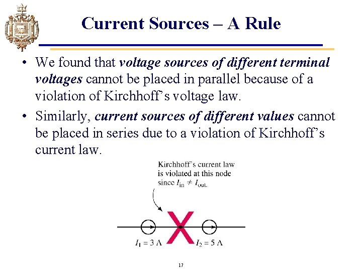 Current Sources – A Rule • We found that voltage sources of different terminal