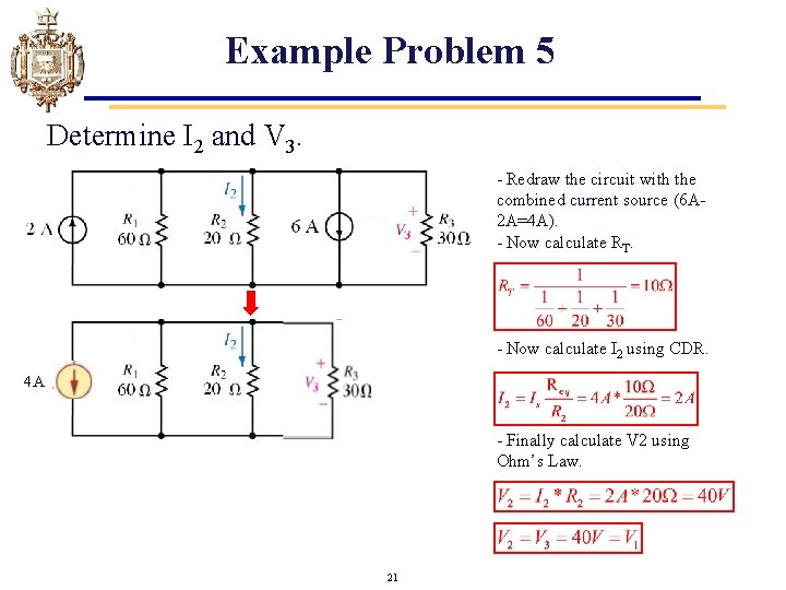 Example Problem 5 Determine I 2 and V 3. - Redraw the circuit with