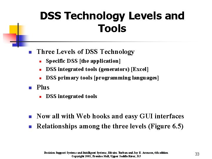 DSS Technology Levels and Tools n Three Levels of DSS Technology n n Plus