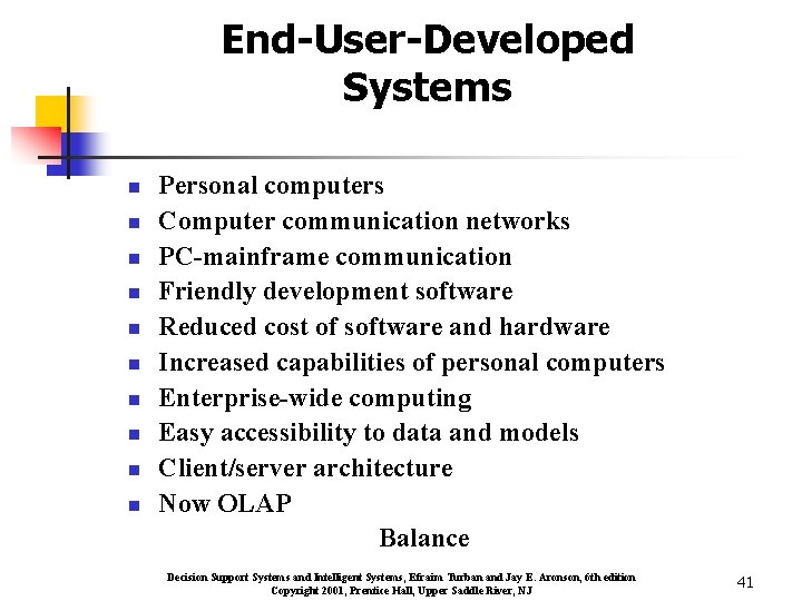 End-User-Developed Systems n n n n n Personal computers Computer communication networks PC-mainframe communication