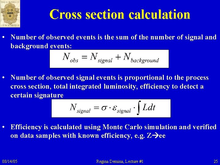 Cross section calculation • Number of observed events is the sum of the number Cross section calculation • Number of observed events is the sum of the number