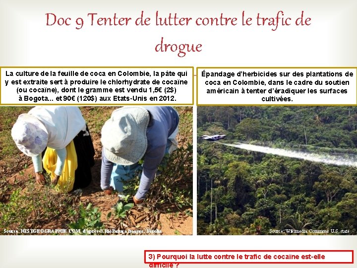 Doc 9 Tenter de lutter contre le trafic de drogue La culture de la